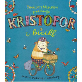 Prikažite detalje za Slikovnica Kristofor i bicikl Slika Slikovnica Kristofor i bicikl